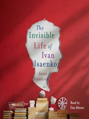 cover image of The Invisible Life of Ivan Isaenko